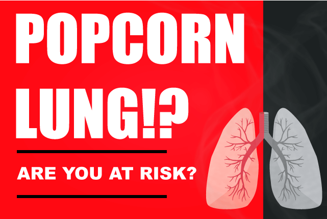 Popcorn Lung and Vaping – Are You at Risk?