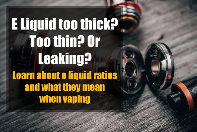 E-Liquid Too Thick, Too Thin or Separating?
