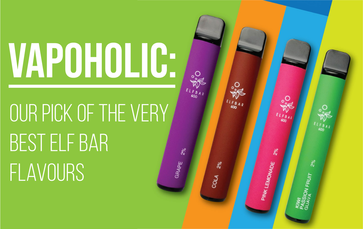 Elf Bar Flavours - Here's Our Pick of the Best!