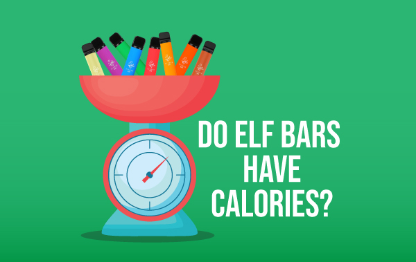 Do Elf Bars Have Calories? Will They Make You Gain Weight?