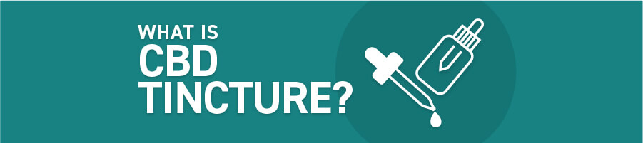 What Is a CBD Tincture?