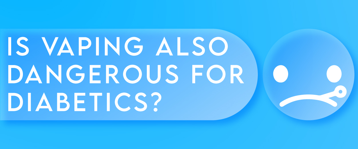 Can diabetics vape or is it dangerous like smoking?