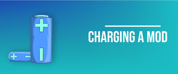 Charging a Mod – Batteries