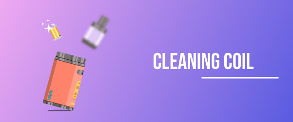How to Clean Vape Coil