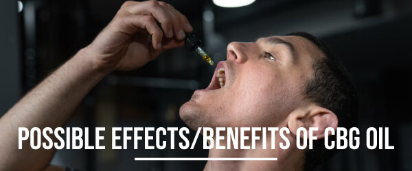 What are the Possible Effects/Benefits of CBG Oil?