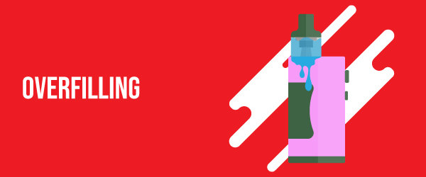Overfilling
