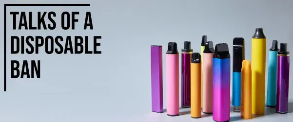 talks of a disposable vape ban graphic