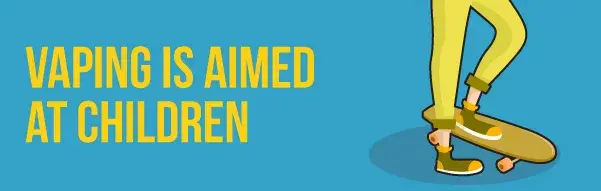 Vaping is Aimed at Children and Causing A Youth Epidemic 