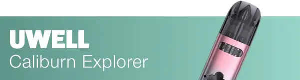 best pod vape caliburn explorer by uwell