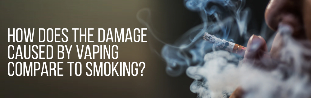 How Does the Damage Caused by Vaping Compare to Smoking?