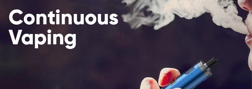 Continuous_Vaping
