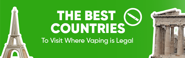 The_Best_Countries_to_Visit_Where_Vaping_is_Legal