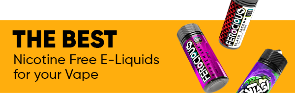 The best nicotine free e-liquids for your vape