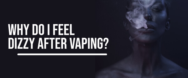 Why_Do_I_Go_Lightheaded_When_I_Vape-02