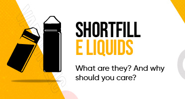 What Are Shortfill E Liquids?