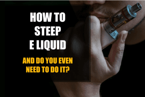 how to steep e juice