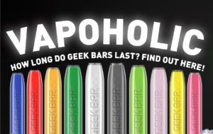 how long do Geek Bars last?