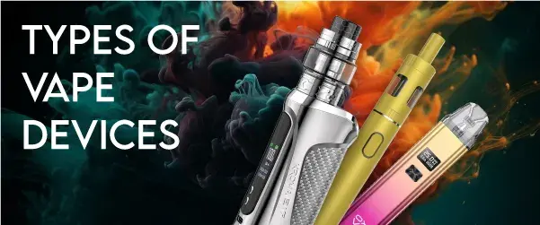 types of vape devices for ex-smoker graphic