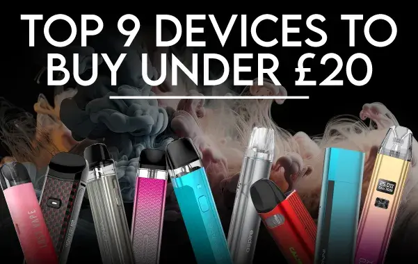 The Best Vape Kits To Buy For Under £20 main graphic